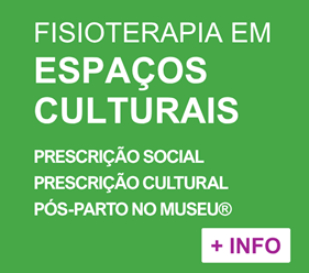 Prescrição Social, prescrição cultural, terapias nos museus, pós-parto no museu